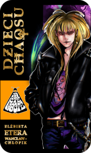 Okładka powieści Dzieci Chaosu, postać Tiramisa w skórzanej kurtce, autorka Elżbieta Etera Wancław-Chłopik, mroczna proza fantasy Iocte Nocte.