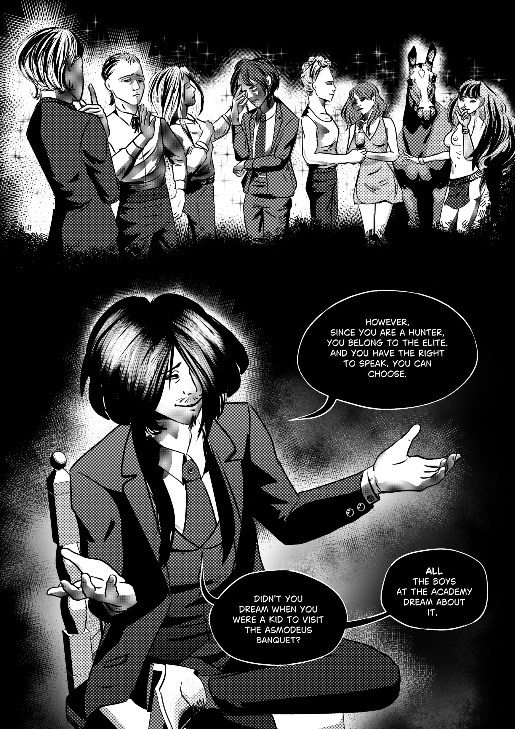 A high-contrast black-and-white comic page from "Mephisto: His Majesty the Black Eminence." The page juxtaposes a gritty present with a sparkling, ethereal vision. Top Panel: A horizontal, glowing vision of "The Asmodeus Banquet." A line of diverse figures stands in a sparkling, dreamlike haze. These include men in suits, women in evening dresses, a horse, and a partially nude woman in tribal-style loincloth. The atmosphere is hedonistic and surreal, contrasted against the dark reality of the main story. Bottom Panel: A large shot of Mephisto sitting casually in a high-backed wooden chair, his legs crossed. He wears a sharp three-piece suit and tie. His expression is one of smooth, charismatic persuasion, with a subtle smirk and relaxed posture. His long dark hair is rendered with high-contrast white highlights. The background is a dark gradient that makes him appear as if emerging from the shadows. Full Dialogue Transcription: Mephisto (Bottom): "However, since you are a Hunter, you belong to the elite. And you have the right to speak. You can choose." Mephisto (Bottom): "Didn't you dream when you were a kid to visit the Asmodeus Banquet?" Mephisto (Bottom): "All the boys at the Academy dream about it."