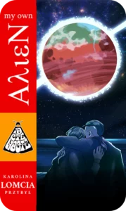 Okładka My Own Alien. Para w uścisku pod gigantyczną planetą z pierścieniem na gwieździstym niebie.