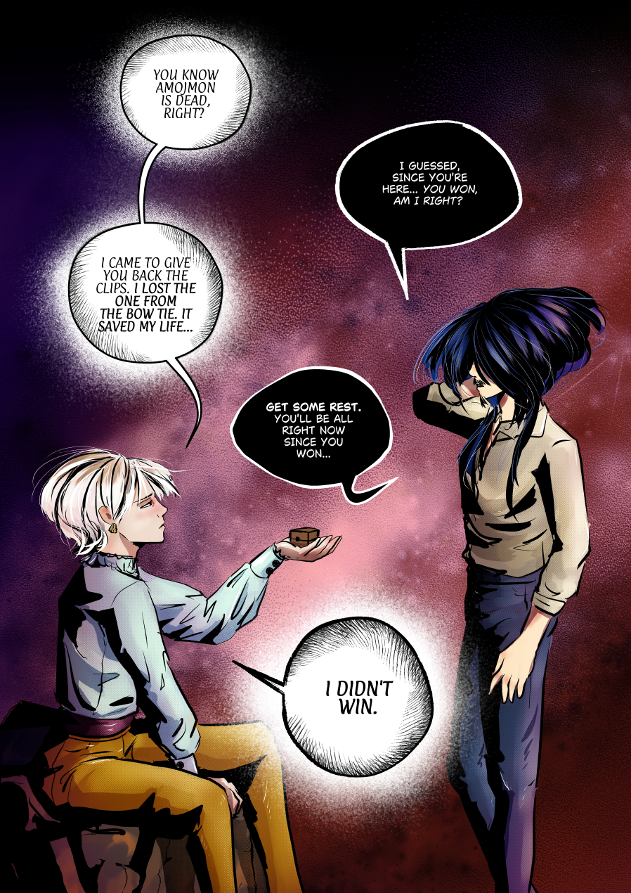 A somber scene set against a vast, deep-pink and purple nebula. Andrielach sits on a rocky ledge, holding out a small wooden box toward a standing Mefisto. Mefisto, dressed in a simple tan shirt and dark trousers, appears weary and runs a hand through his hair. The dialogue confirms the death of a character named Amojmon and reveals the high price of a battle that feels like a failure. Dialogue Translation: Andrielach: "YOU KNOW AMOJMON IS DEAD, RIGHT?" Andrielach: "I CAME TO GIVE YOU BACK THE CLIPS. I LOST THE ONE FROM THE BOW TIE. IT SAVED MY LIFE..." Mefisto: "I GUESSED, SINCE YOU'RE HERE... YOU WON, AM I RIGHT?" Mefisto: "GET SOME REST. YOU'LL BE ALL RIGHT NOW SINCE YOU WON..." Andrielach: "I DIDN'T WIN."