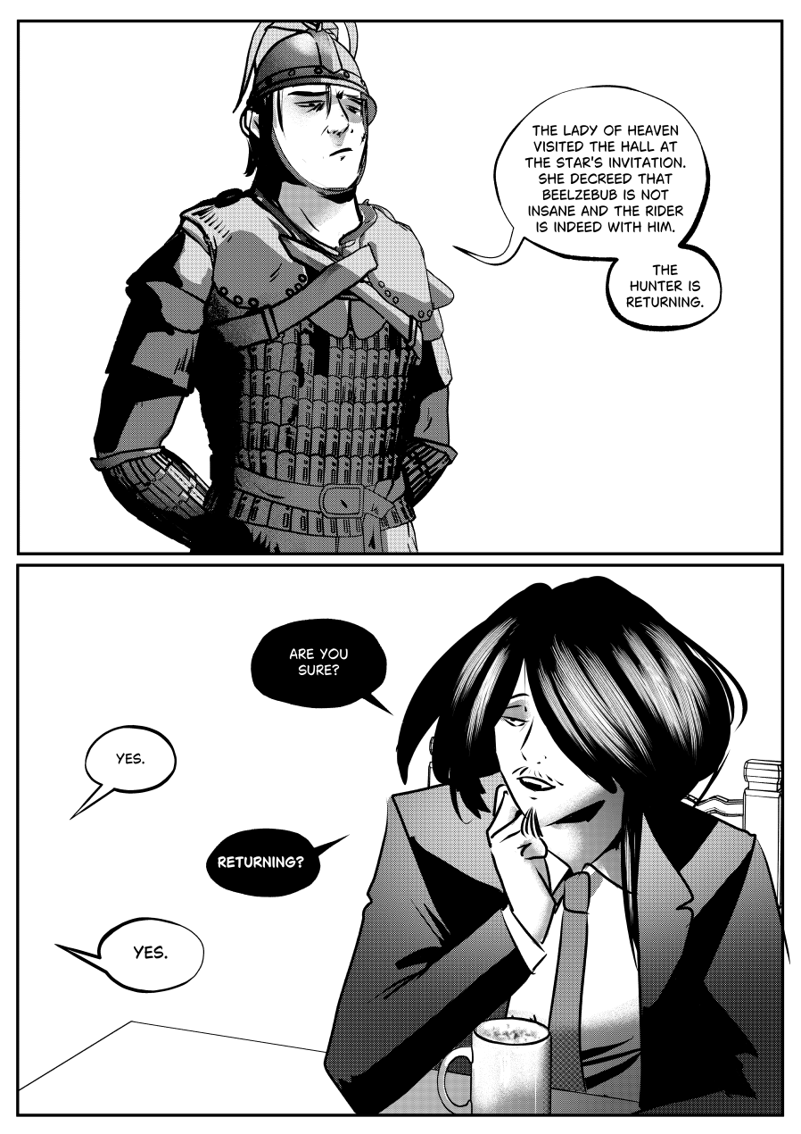 Visual Content and Narrative Context: A critical black-and-white comic page from "The Invitation" where an official report from the Throne Hall changes the political landscape. Top Panel: An armored guard stands at attention, reporting that the "Lady of Heaven" visited the Hall at the "Star's invitation". Dialogue Detail: The guard reveals two major decrees: that Beelzebub is not insane and that "the Rider" is indeed with him. He concludes with the ominous news: "The Hunter is returning.". Bottom Panel: Mefisto sits at the table, his hand to his chin in a pensive gesture as he processes the information. Key Detail: Mefisto double-checks the report, asking "Are you sure?" and "Returning?", to which the unseen messenger confirms twice with a simple "Yes.". Full Dialogue Transcription: Guard (Top Right): "THE LADY OF HEAVEN VISITED THE HALL AT THE STAR'S INVITATION. SHE DECREED THAT BEELZEBUB IS NOT INSANE AND THE RIDER IS INDEED WITH HIM." Guard (Top Right): "THE HUNTER IS RETURNING." Mefisto (Bottom Center): "ARE YOU SURE?" Messenger (Off-screen): "YES." Mefisto (Bottom Center): "RETURNING?" Messenger (Off-screen): "YES."