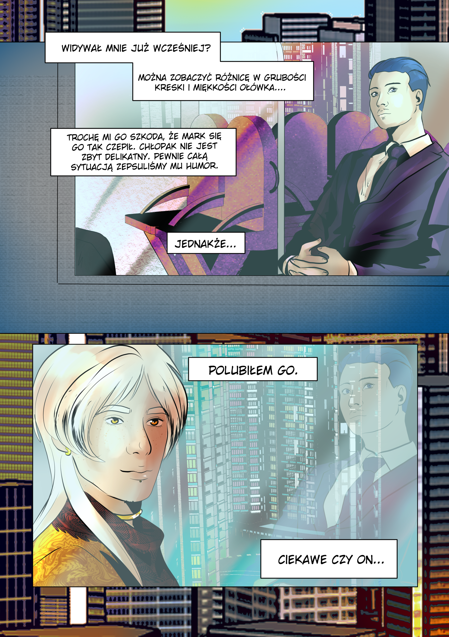 Szósta strona komiksu Sci-Fi "Ostatni Przystanek". Strona przedstawia dwa duże kadry ukazujące Rena siedzącego w pociągu na tle panoramy futurystycznego miasta. Ren wygląda na zamyślonego, a jego postać jest lekko przezroczysta, co podkreśla introspektywny charakter sceny. W dolnym kadrze pojawia się nakładający się obraz uśmiechniętego artysty blondyna, co sugeruje, że Ren wciąż o nim myśli. Treść narracji: Ren: Widywał mnie już wcześniej? Ren: Można zobaczyć różnicę w grubości kreski i miękkości ołówka... Ren: Trochę mi go szkoda, że Mark się go tak czepił. Chłopak nie jest zbyt delikatny. Pewnie całą sytuacją zepsuliśmy mu humor. Ren: Jednakże... Ren: POLUBIŁEM GO. Ren: CIEKAWE CZY ON...