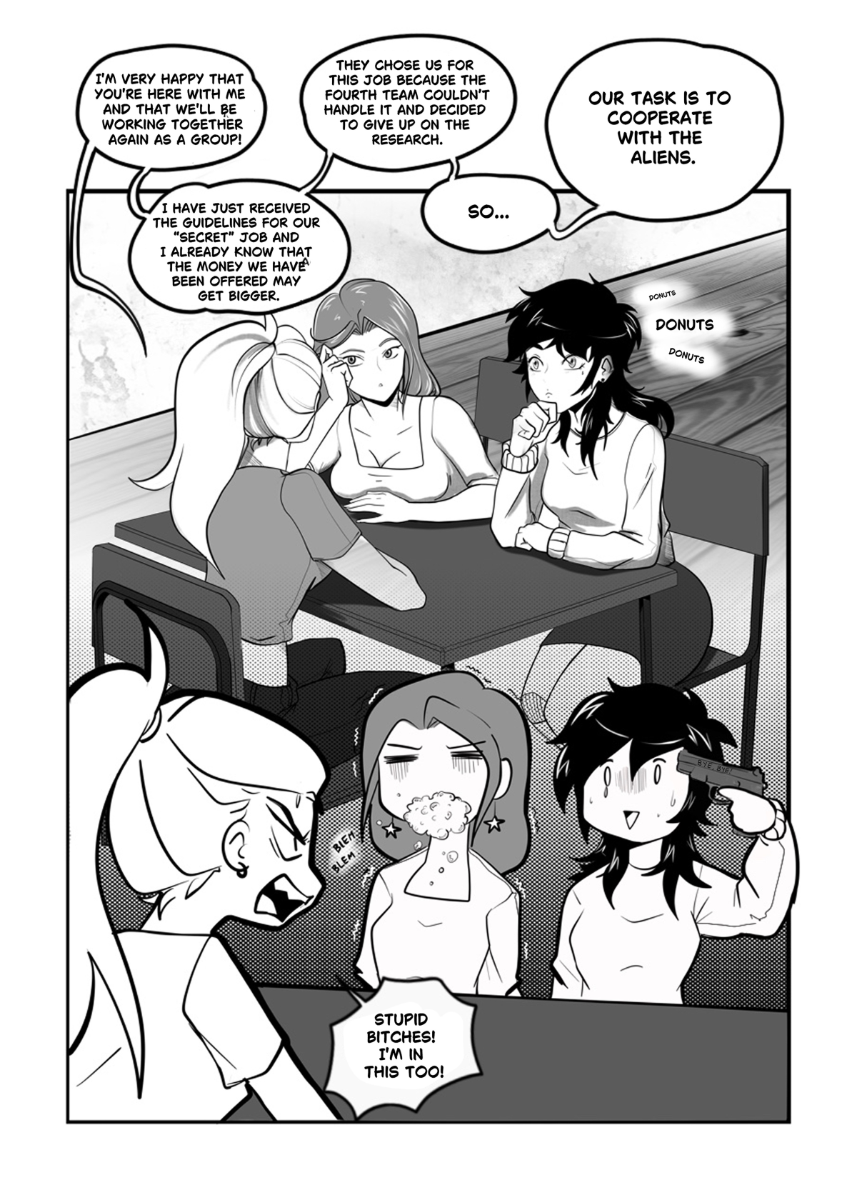 A black and white digital comic page from "Amordei" showing a briefing between three women. The top panel shows the group sitting around a table as their leader explains they have been chosen for a "secret" job because the previous team failed. The leader reveals that their task is to cooperate with aliens. The bottom panels use comedic "chibi" art styles to show the characters' shocked reactions: one character spits out her drink in surprise, while another playfully holds a finger-gun to her head with the word "DONUTS" floating above her. Dialogue transcription: Leader: "I'M VERY HAPPY THAT YOU'RE HERE WITH ME AND THAT WE'LL BE WORKING TOGETHER AGAIN AS A GROUP!" Leader: "THEY CHOSE US FOR THIS JOB BECAUSE THE FOURTH TEAM COULDN'T HANDLE IT AND DECIDED TO GIVE UP ON THE RESEARCH." Leader: "I HAVE JUST RECEIVED THE GUIDELINES FOR OUR 'SECRET' JOB AND I ALREADY KNOW THAT THE MONEY WE HAVE BEEN OFFERED MAY GET BIGGER." Leader: "SO... OUR TASK IS TO COOPERATE WITH THE ALIENS." Sara (Chibi): "STUPID BITCHES! I'M IN THIS TOO!"
