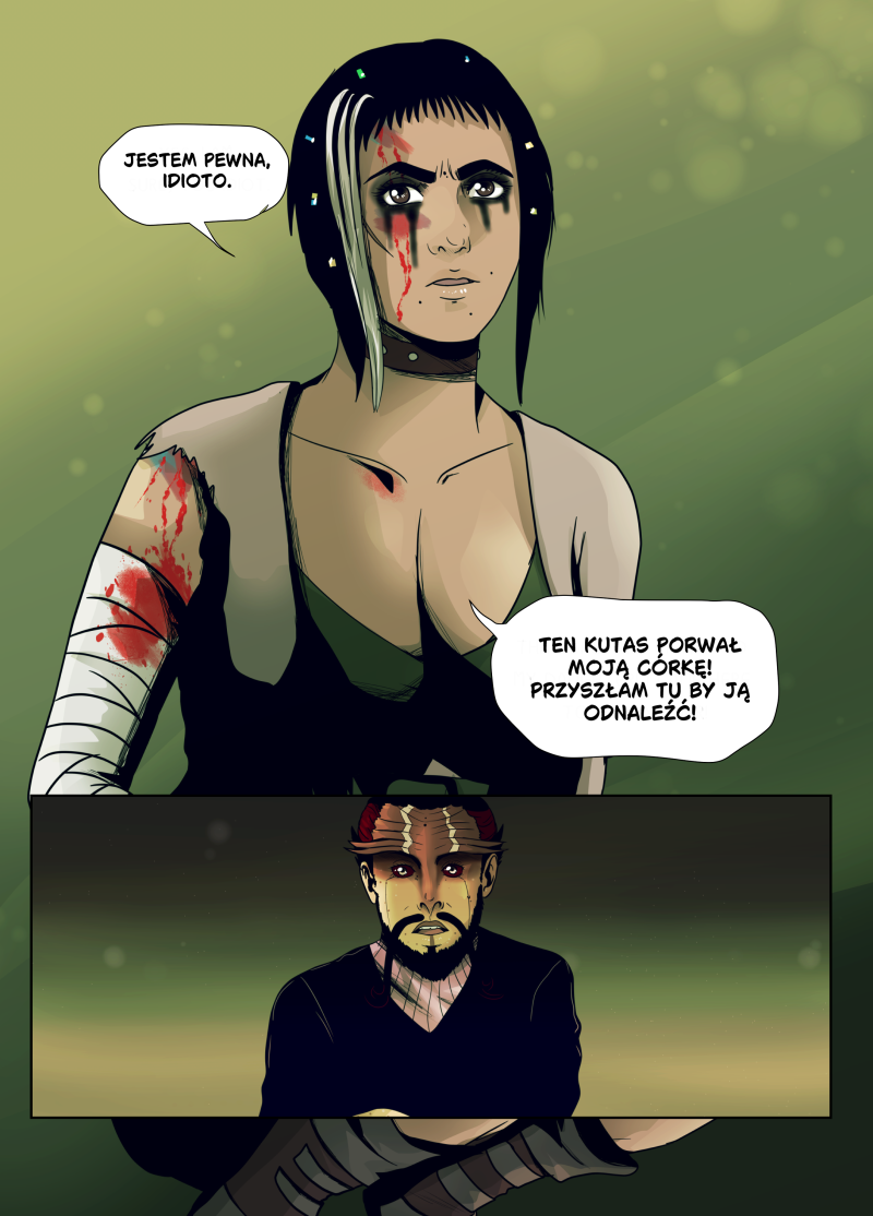Górny panel strony komiksu autorstwa Lomci przedstawia zranioną kobietę o ciemnych włosach z jasnym pasemkiem, która z determinacją i bólem patrzy prosto przed siebie. Ma zabandażowane ramię ze śladami krwi oraz charakterystyczne czarne linie pod oczami przypominające ślady łez. Dolny kadr ukazuje twarz Hoka, który z szeroko otwartymi oczami i wyrazem głębokiego szoku przyjmuje słowa więźniarki. Tło jest nastrojowe, rozmyte, w odcieniach zieleni i brązu. Treść dymków na stronie: Więźniarka: „JESTEM PEWNA, IDIOTO.” Więźniarka: „TEN KUTAS PORWAŁ MOJĄ CÓRKĘ! PRZYSZŁAM TU BY JĄ ODNALEŹĆ!”