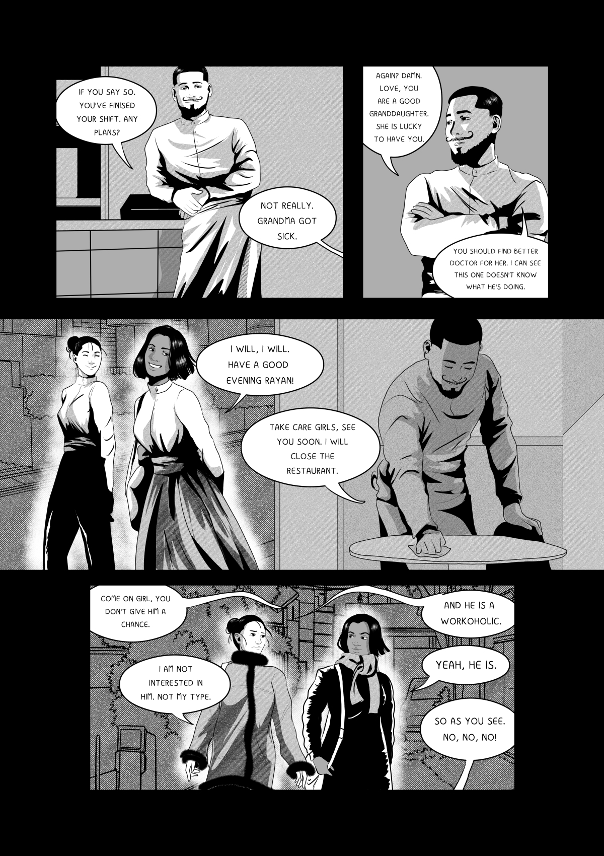 A black and white comic page showing the end of a shift in a restaurant. A handsome man with a beard and mustache (Rayan) talks to Anna and her colleague. Rayan is wearing a sharp shirt, while Anna and her friend are in winter coats. The final panels show the girls walking through the city at night. Full transcription: "SKORO TAK MÓWISZ. SKOŃCZYŁYŚCIE ZMIANĘ, JAKIEŚ PLANY?", "NIE. BABCIA JEST ZNÓW CHORA.", "ZNÓW? CHOLERA. KOCHANIE, JESTEŚ ŚWIETNĄ WNUCZKĄ. JEST SZCZĘŚCIARĄ, ŻE CIĘ MA!", "ZAPROWADŹ JĄ DO LEPRZEGO LEKARZA, BO WIDAĆ, ŻE TEN JEST DO KITU.", "TAK ZROBIĘ. MIŁEGO WIECZORU RAYAN!", "TRZYMAJCIE SIĘ DZIEWCZYNY, ZAMKNĘ RESTAURACJĘ.", "NO CO TY, NAWET SZANSY MU NIE DAJESZ.", "NIE JESTEM NIM ZAINTERESOWANA. NIE MÓJ TYP.", "I JEST PRACOHOLIKIEM.", "TAK, JEST.", "WIĘC, NIE-NIE!"