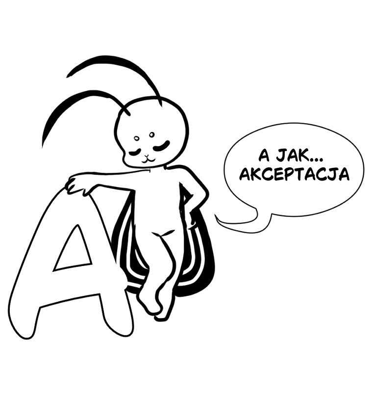 Rysunkowa maskotka ćmy o imieniu Ioctuś, opierająca się o dużą, stylizowaną literę „A”. Obok znajduje się dymek dialogowy z napisem: „A JAK... AKCEPTACJA”.