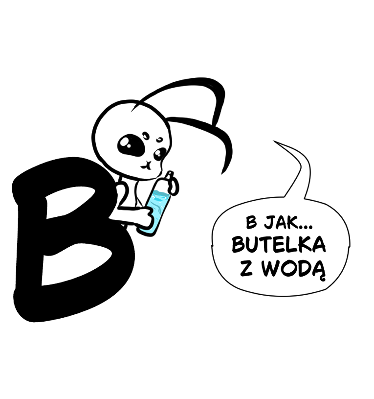 Rysunkowa maskotka ćmy o imieniu Ioctuś, trzymająca w dłoniach małą butelkę z wodą, stojąca przy dużej literze „B”. Obok znajduje się dymek dialogowy z napisem: „B JAK... BUTELKA Z WODĄ”.