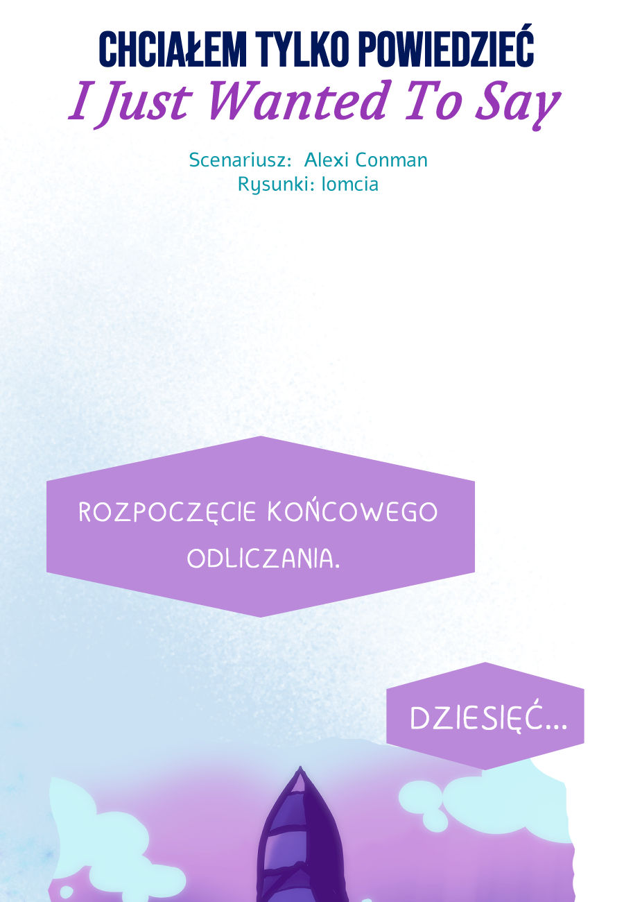 Chciałem tylko powiedzieć / I Just Wanted To Say | Kr&oacute;tki komiks sci-fi i romance Alexiego Conmana oraz Karoliny Przybył (Lomci). Emocjonalne wyznanie w kokpicie rakiety tuż przed startem w kosmos. Polski komiks niezależny / webtoon pl z cyklu Iocte Nocte.